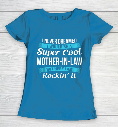 Funny Mother in Law TShirts Mother's Day Gift Women's T-Shirt 6