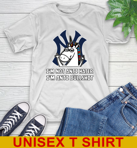 New York Yankees MLB Baseball Unicorn I'm Not Anti Hater I'm Anti Bullshit T-Shirt