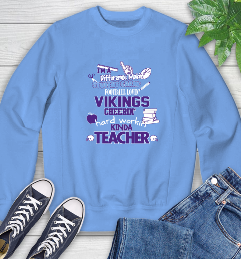 Minnesota Vikings NFL I'm A Difference Making Student Caring Football Loving Kinda Teacher Sweatshirt 11