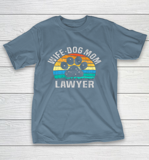 Wife Dog Mom Lawyer Cute Attorney Mother T-Shirt 16