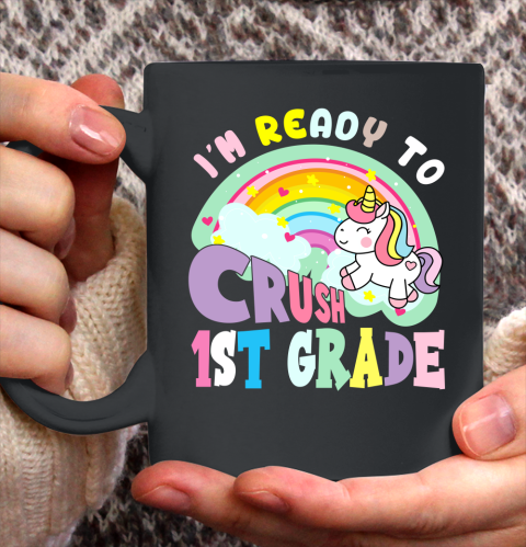 Back to school shirt ready to crush 1st grade unicorn Ceramic Mug 11oz
