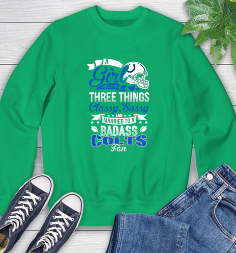Indianapolis Colts NFL Football A Girl Should Be Three Things Classy Sassy And A Be Badass Fan Sweatshirt 8 Indianapolis Colts NFL Football A Girl Should Be Three Things Classy Sassy And A Be Badass Fan Sweatshirt - Image 8