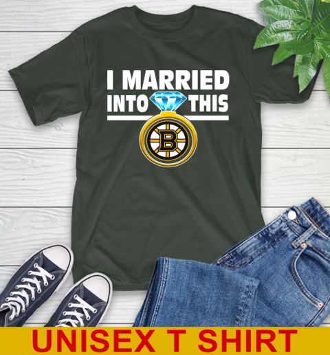 Boston Bruins NHL Hockey I Married Into This My Team Sports T-Shirt 6