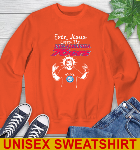 Philadelphia 76ers NBA Basketball Even Jesus Loves The 76ers Shirt Sweatshirt 3