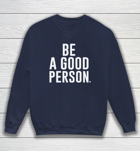 Jasson Domínguez Be A Good Person Sweatshirt 2
