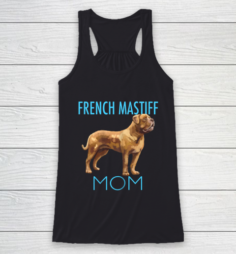 Dog Mom Shirt French Mastiff Mom Dog Racerback Tank