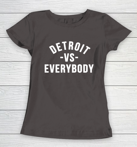 Detroit Vs Everybody Women's T-Shirt 7
