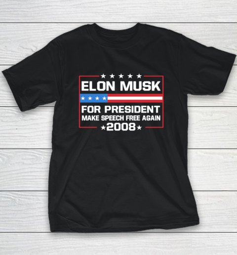 Elon Musk for President make speech free again 2028 Youth T-Shirt