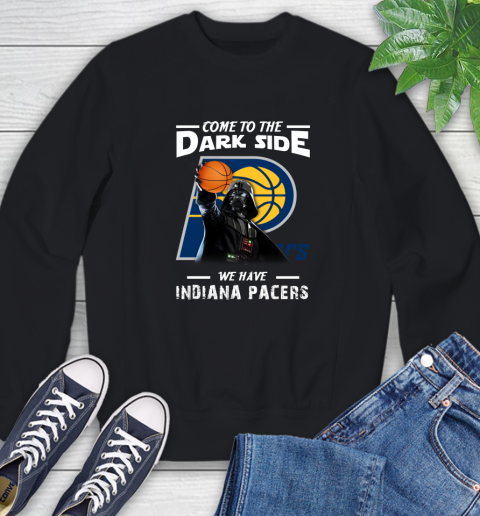 NBA Come To The Dark Side We Have Indiana Pacers Star Wars Darth Vader Basketball Sweatshirt
