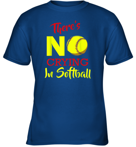 qsdl there39 s no crying in softball baseball coach player lover youth t shirt 26 front royal