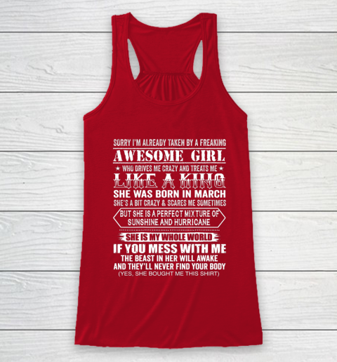 Sorry I m Already Taken by a Freaking Awesome Girl March Birthday Racerback Tank - Image 5