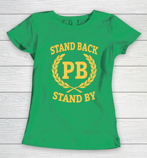 Stand Back And Stand By Women's T-Shirt 5