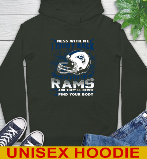 NFL Football Los Angeles Rams Mess With Me I Fight Back Mess With My Team And They'll Never Find Your Body Shirt Hoodie 12