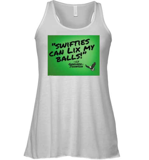 Swifties Can Lix My Balls Cj Gardner Johnson Racerback Tank