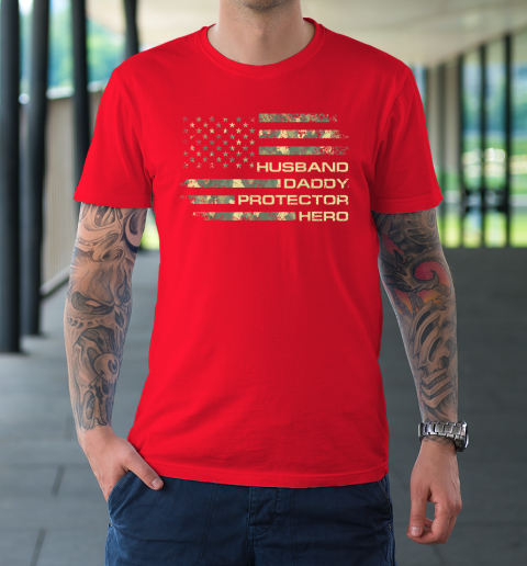 Husband Daddy Protector Hero Shirt Fathers Day American Flag T-Shirt 8