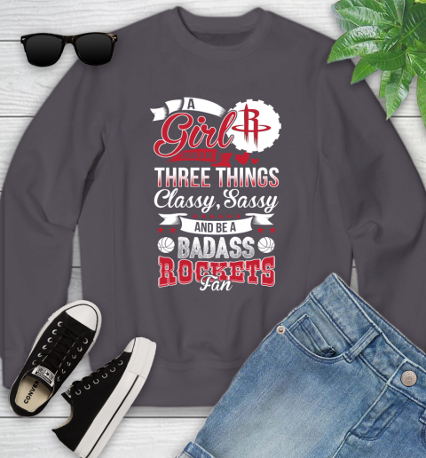 Houston Rockets NBA A Girl Should Be Three Things Classy Sassy And A Be Badass Fan Youth Sweatshirt 5