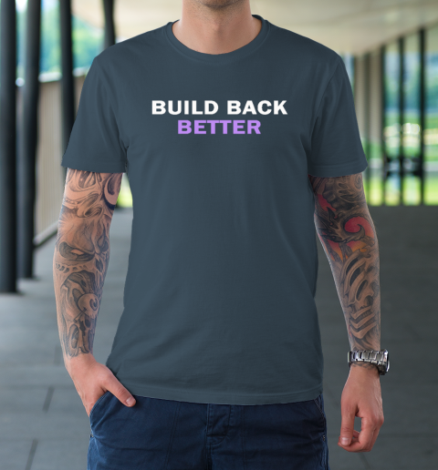 Build Back Better T-Shirt 4