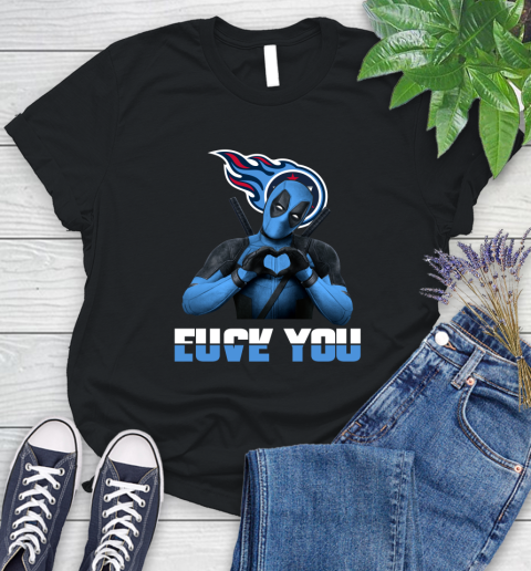 NHL Tennessee Titans Deadpool Love You Fuck You Football Sports Women's T-Shirt
