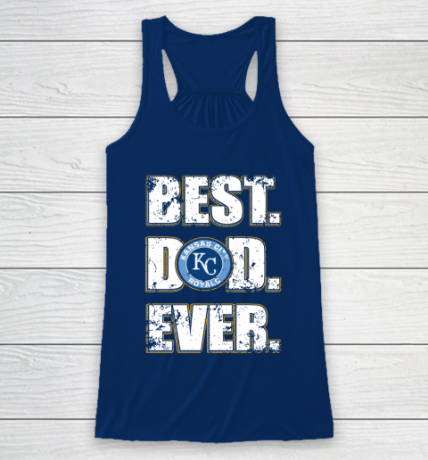 MLB Kansas City Royals Baseball Best Dad Ever Family Shirt Racerback Tank 6