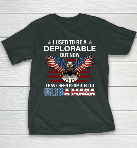 I Used To Be a Deplorable But Now I Have Been Promoted To Ultra Maga Youth T-Shirt 3