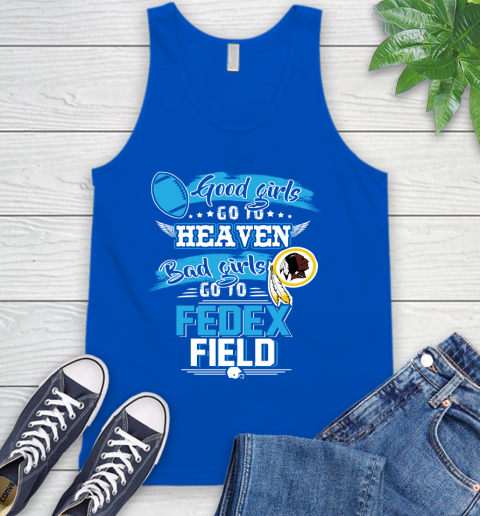 Washington Redskins NFL Bad Girls Go To Fedex Field Shirt Tank Top 4