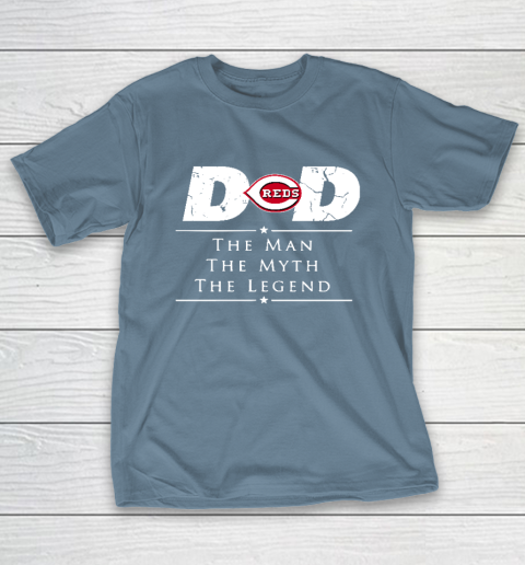 Cincinnati Reds MLB Baseball Dad The Man The Myth The Legend T-Shirt 6