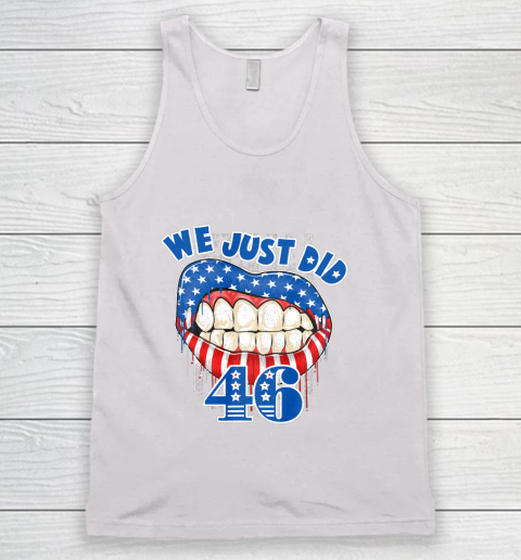 46 Shirt We Just Did 46 Funny Tank Top