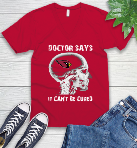 NFL Arizona Cardinals Football Skull It Can't Be Cured Shirt V-Neck T-Shirt 6