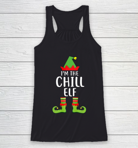I m The Chill Elf Matching Family Group Christmas Racerback Tank