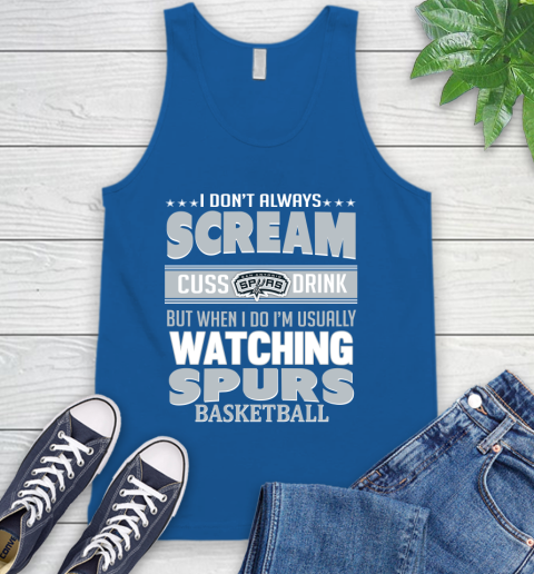 San Antonio Spurs NBA Basketball I Scream Cuss Drink When I'm Watching My Team Tank Top 4