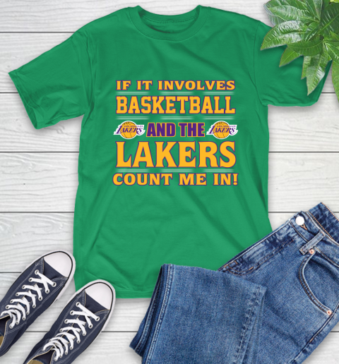 NBA If It Involves Basketball And Los Angeles Lakers Count Me In Sports T-Shirt 7