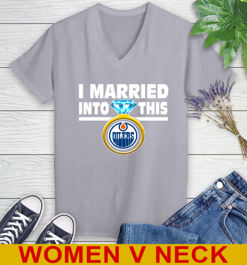 Edmonton Oilers NHL Hockey I Married Into This My Team Sports Women's V-Neck T-Shirt 4