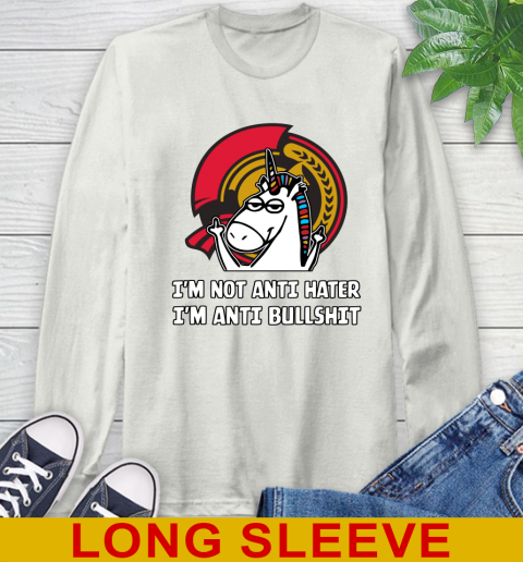 Ottawa Senators NHL Hockey Unicorn I'm Not Anti Hater I'm Anti Bullshit Long Sleeve T-Shirt 12