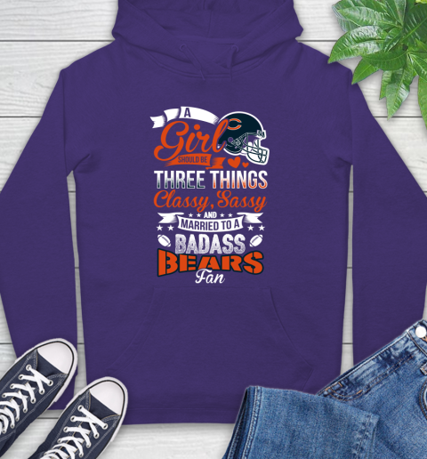 Chicago Bears NFL Football A Girl Should Be Three Things Classy Sassy And A Be Badass Fan Hoodie 5
