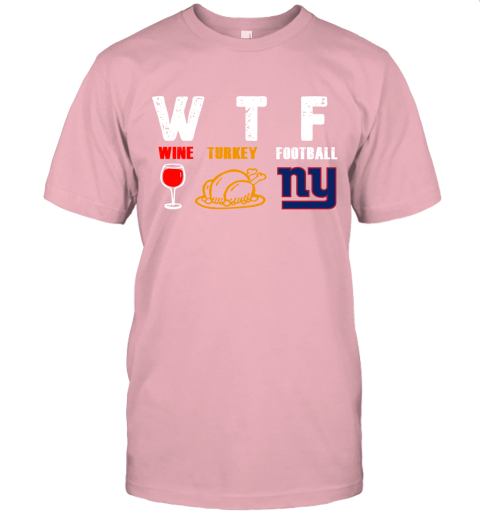 WTF Wine Turkey Football New York Giants Thanksgiving Unisex Jersey Tee