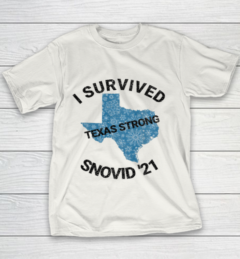 I Survived SNOVID 2021 Texas Strong Texas Blizzard Winter 21 Youth T-Shirt