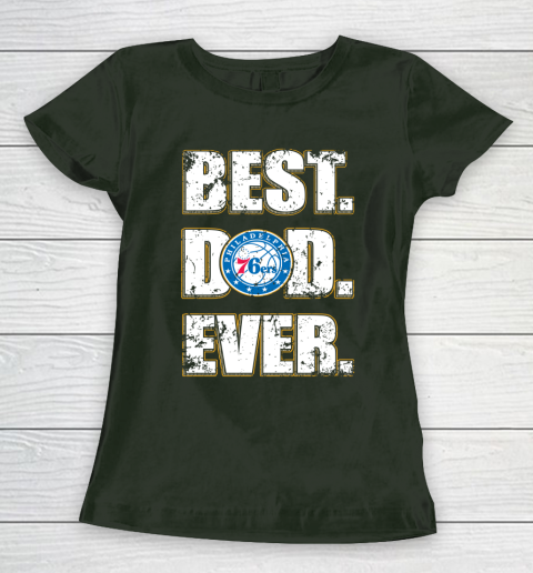 NBA Philadelphia 76ers Basketball Best Dad Ever Family Shirt Women's T-Shirt 4