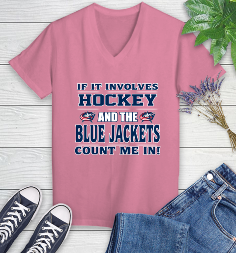 NHL If It Involves Hockey And The Columbus Blue Jackets Count Me In Sports Women's V-Neck T-Shirt 13