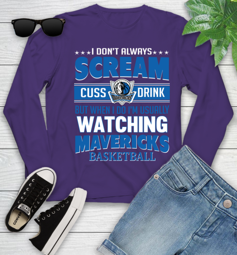 Dallas Mavericks NBA Basketball I Scream Cuss Drink When I'm Watching My Team Youth Long Sleeve 4