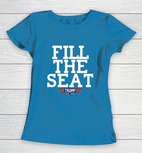 FILL THE SEAT TRUMP 2020 Women's T-Shirt 6