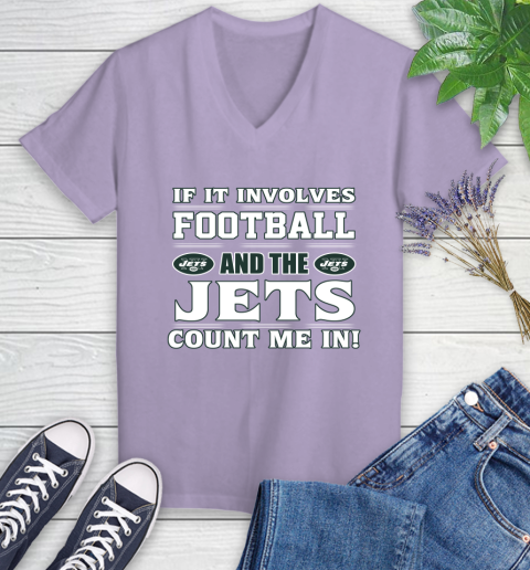NFL If It Involves Football And The New York Jets Count Me In Sports Women's V-Neck T-Shirt 14