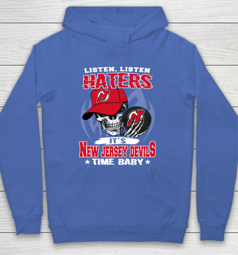 Listen Haters It is DEVILS Time Baby NHL Hoodie 6