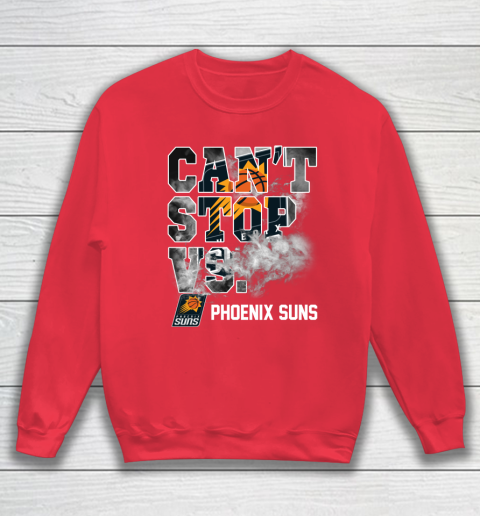 NBA Phoenix Suns Basketball Can't Stop Vs Sweatshirt 7