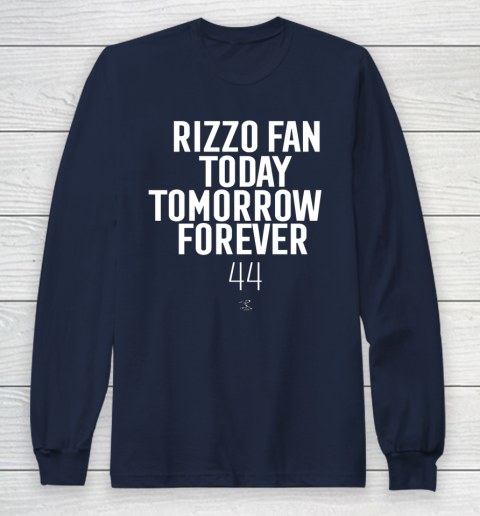 Anthony Rizzo Tshirt Fan Today Tomorrow Forever Gameday Long Sleeve T-Shirt 2