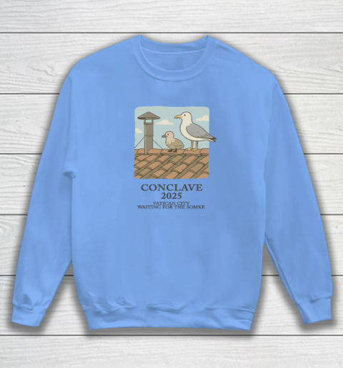 Conclave 2025 Vatican City Waiting For The Smoke Sweatshirt 7