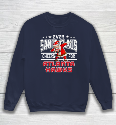 Atlanta Hawks Even Santa Claus Cheers For Christmas NBA Sweatshirt 2