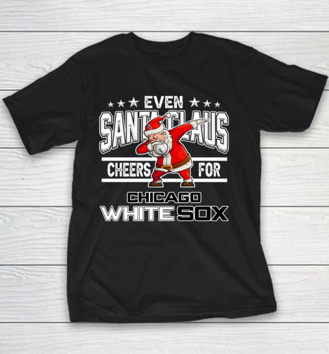 Chicago White Sox Even Santa Claus Cheers For Christmas MLB Youth T-Shirt