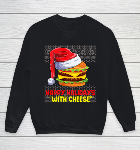 Happy Holidays With Cheese Funny Christmas Cheeseburger Ugly Youth Sweatshirt