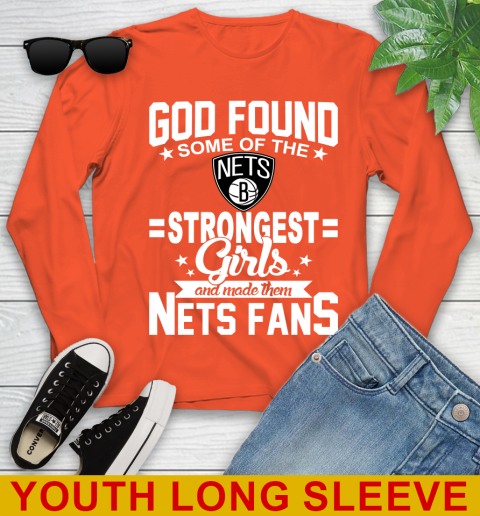 Brooklyn Nets NBA Basketball God Found Some Of The Strongest Girls Adoring Fans Youth Long Sleeve 3