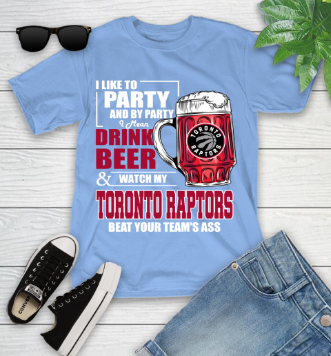 NBA Drink Beer and Watch My Toronto Raptors Beat Your Team's Ass Basketball Youth T-Shirt 15